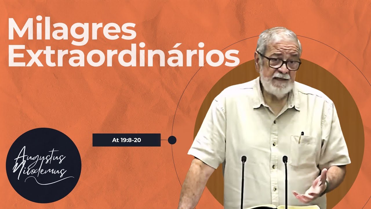 50. Milagres Extraordin&aacute;rios  (At 19:8-20)