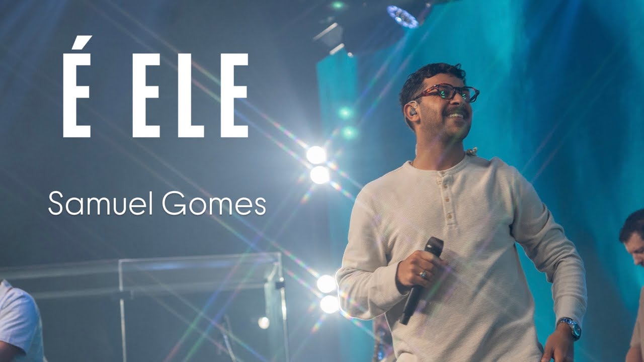 SAMUEL GOMES - É ELE MINISTRAÇÃO