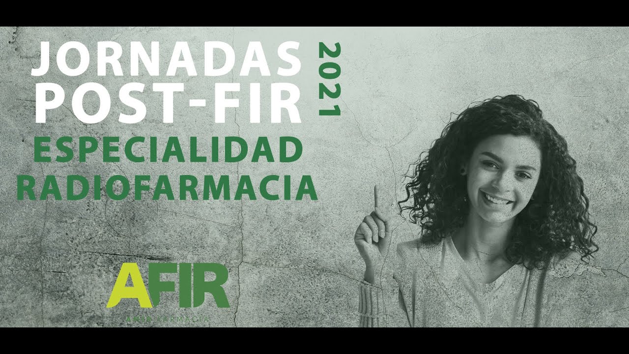 Jornadas PostFIR 2021 -  Radiofarmacia (Vanesa Pascual)