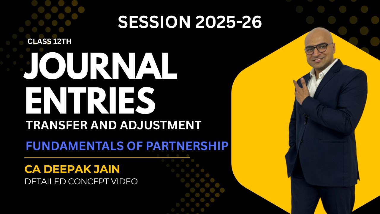 Journal Entries -  Fundamentals of Partnership | Class 12th Accountancy | Full Concept | 2025 - 26