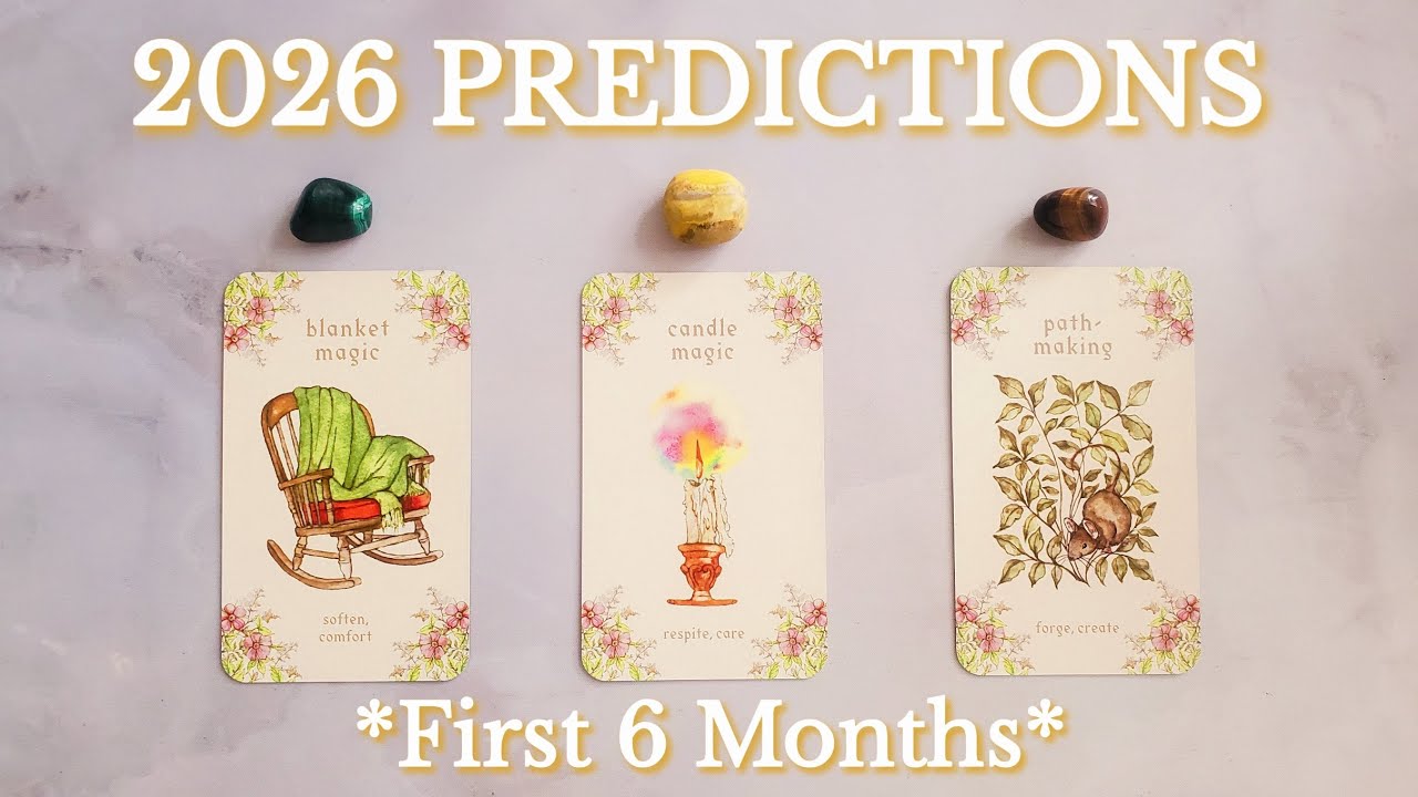 Pick A Card: 2026 Predictions - First 6 Months🎆🗓💫🔮(self/path, career/money, love)