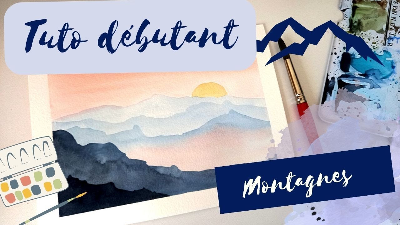 Tuto aquarelle debutant - peindre un paysage de montagnes