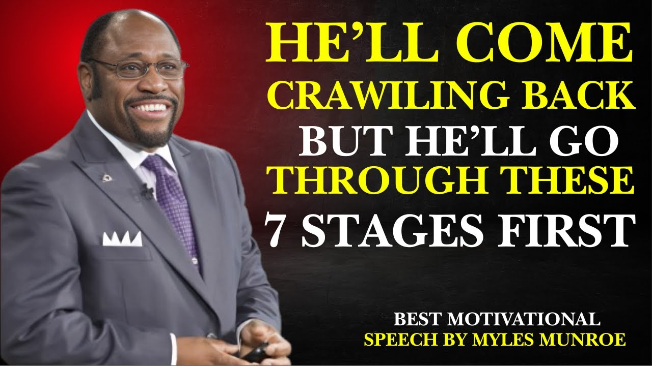 HE WILL ALWAYS HAPPEN FIRST BEFORE YOUR EX COMES BACK TO YOU| MOTIVATIONAL SPEECH BY MYLES MUNROE