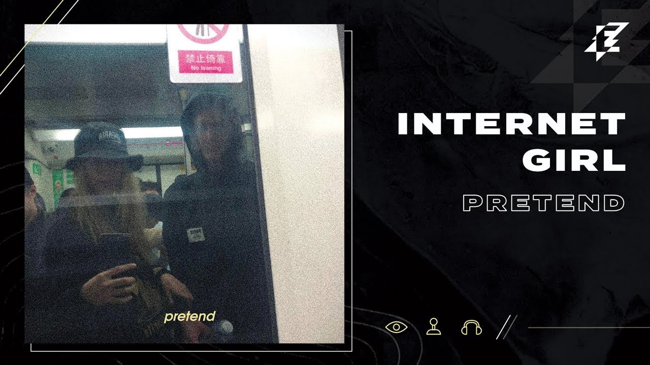Internet Girl - Pretend