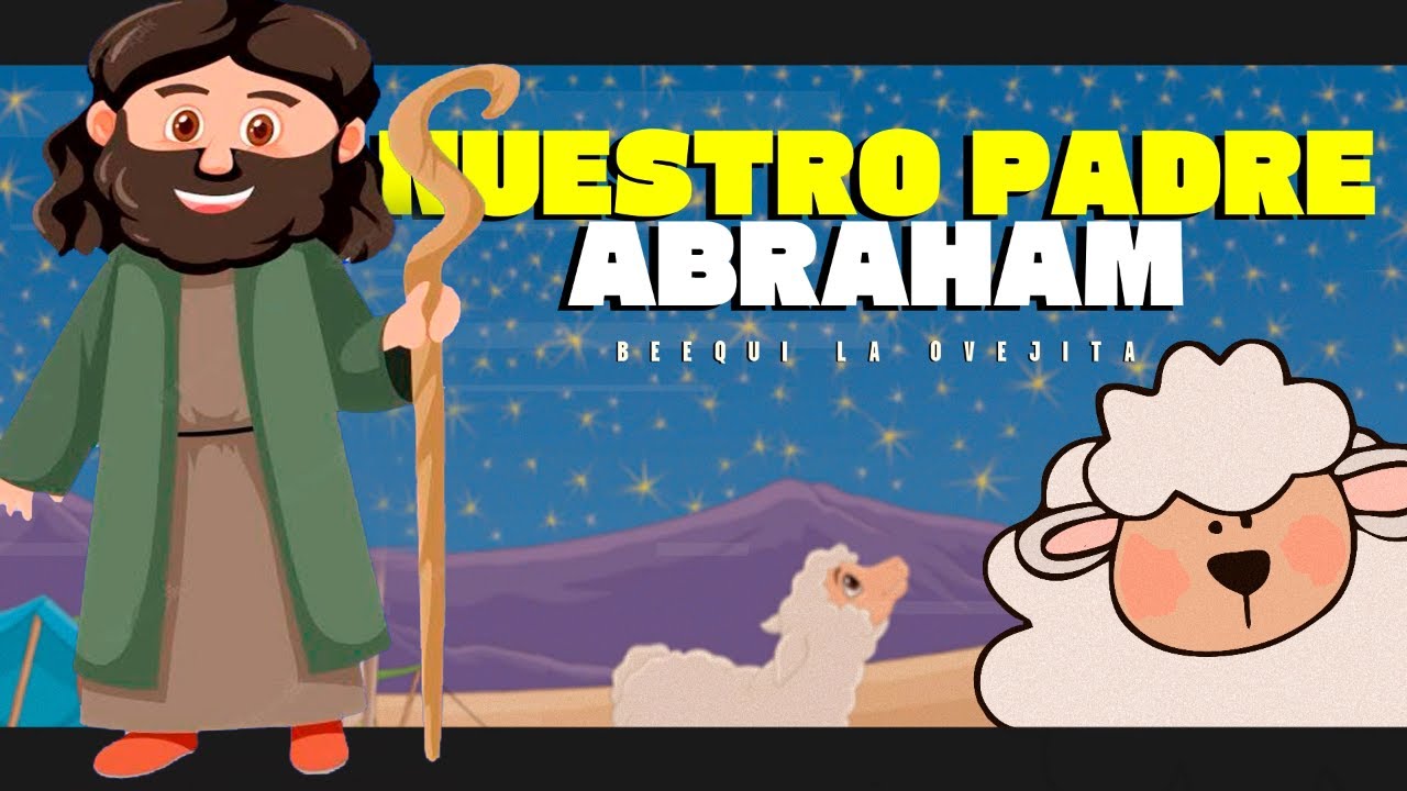 NUESTRO PADRE ABRAHAM - Beequi la Ovejita (Torah para Niños)