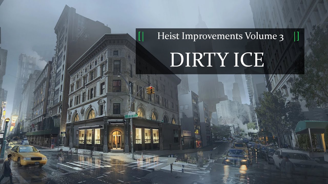 Fixing Dirty Ice - Improving Payday 3 Heists, Volume 3
