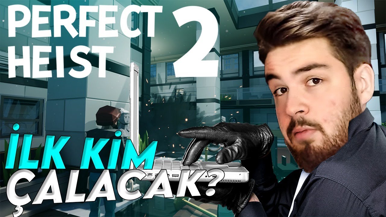 İLK KİM ÇALACAK? | Perfect Heist 2