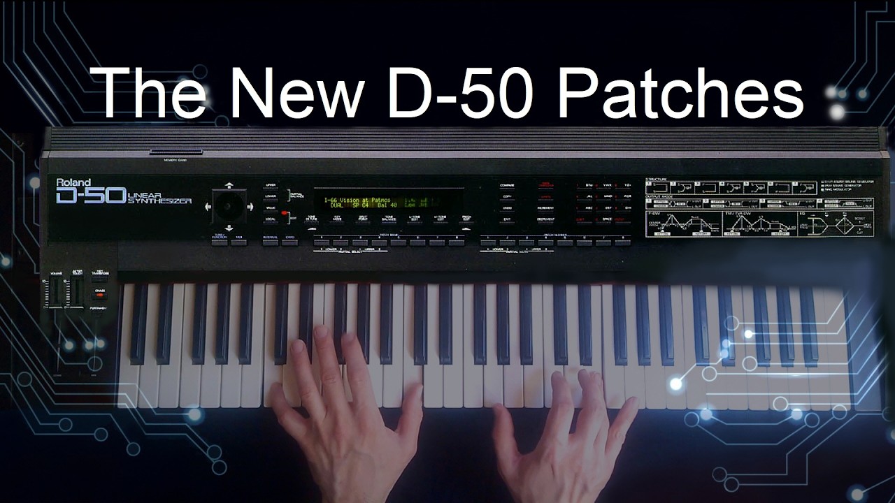 The New Roland D-50 Patches