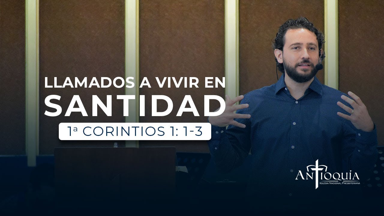 1a Corintios 1:1-3 | Llamados a vivir en santidad