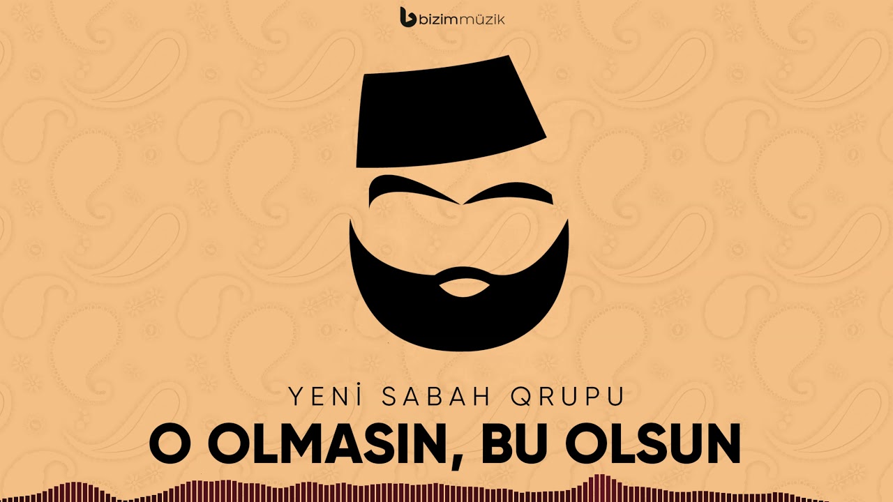 Yeni Sabah – O Olmasın Bu Olsun