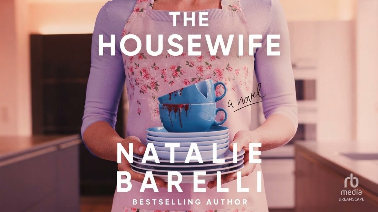 The Housewife By Natalie Barelli | Audiobook Mystery, Thriller & Suspense Full