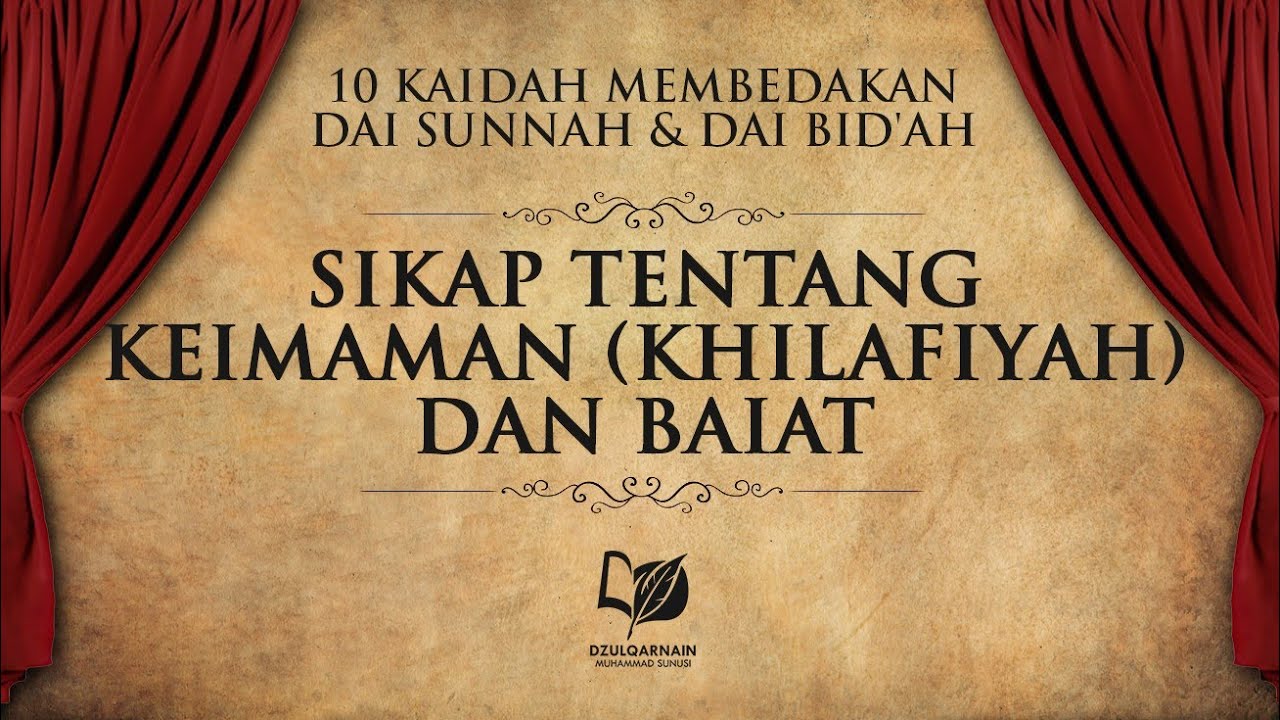 13. Kaidah 3: Sikap tentang Keimaman (Khilafiyah) dan Baiat