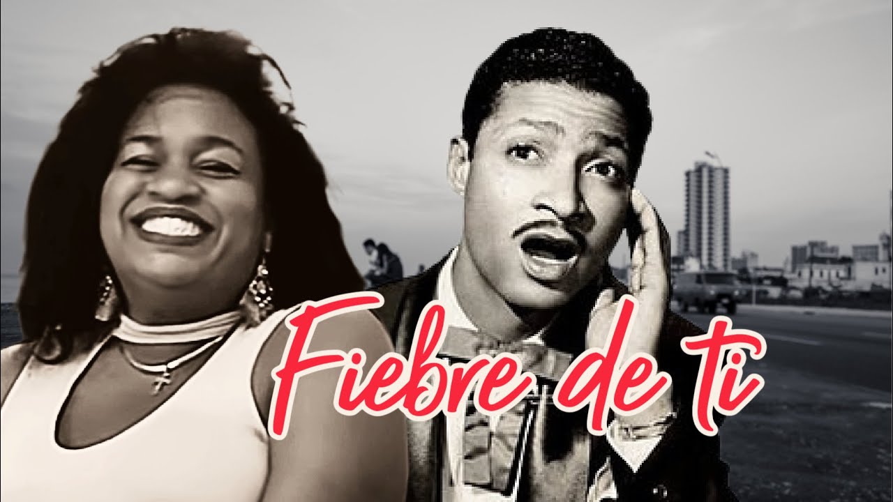 Benny Moré - FIEBRE DE TI - Indira Sanchez Cuba Official
