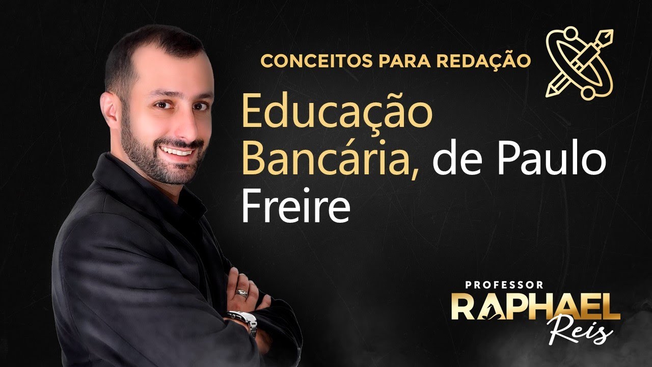 Como usar Educação Bancária de Paulo Freire na redação? | Prof. Rapha