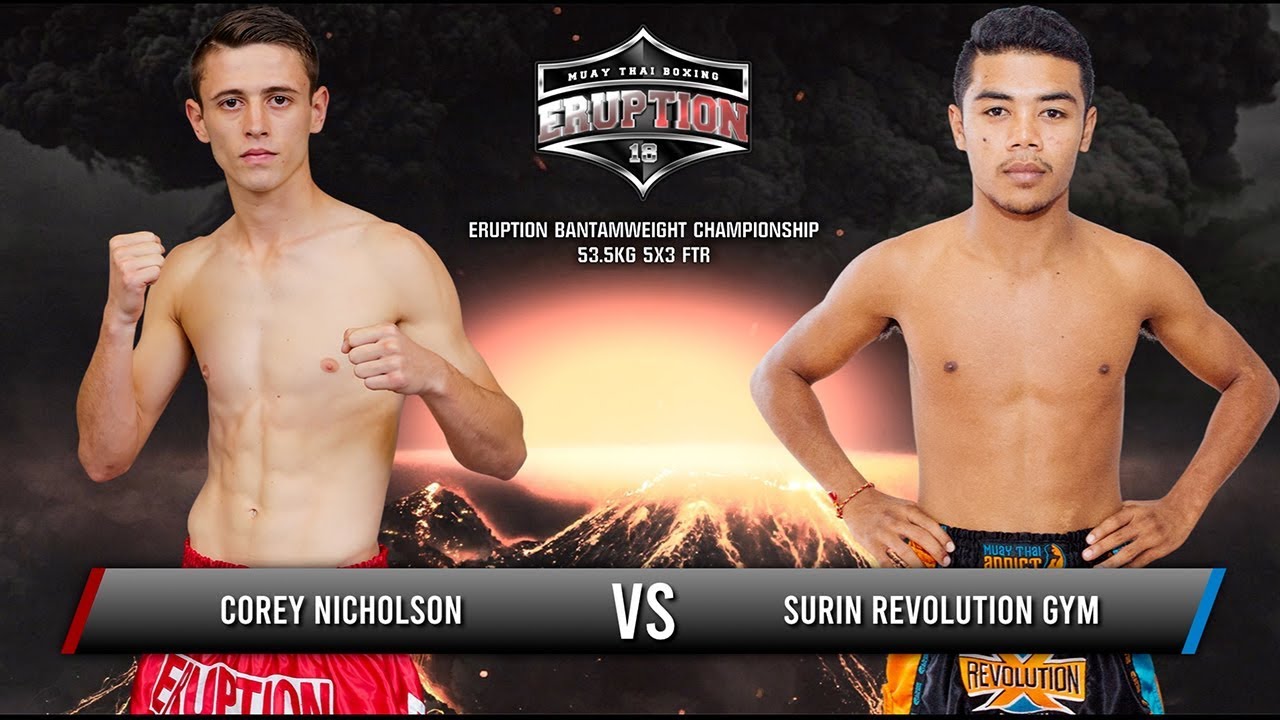 Eruption Muay Thai 18: Corey Nicholson Vs Surin Revolution