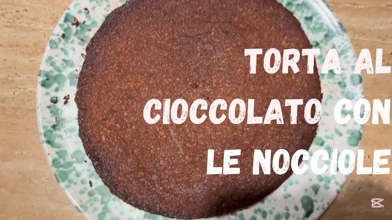 Torta al cioccolato con le nocciole ￼