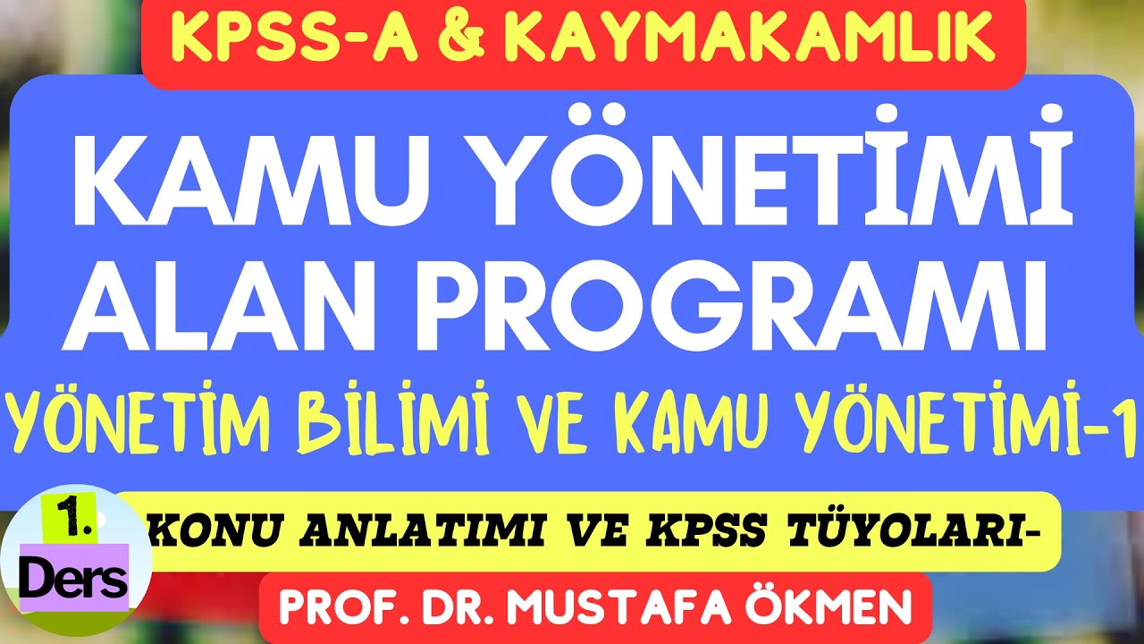 KPSS-A & Kaymakamlık: Kamu Y&ouml;netimi Alan Programı- Y&ouml;netim Bilimi ve Kamu Y&ouml;netimi-1 #kpssa #kpss