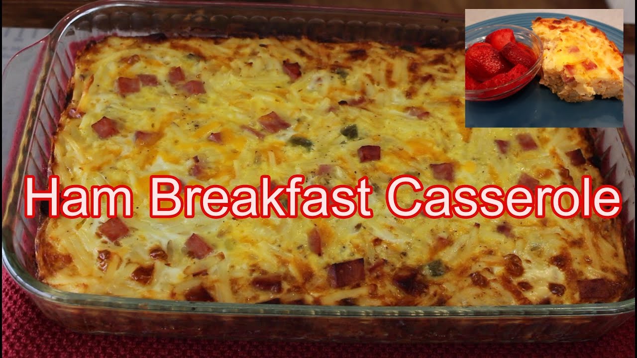 Ham Breakfast Casserole