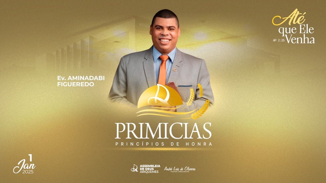 PRIMICIAS 2025 1° DIA | Ev. AMINADABI FIGUEREDO | 01/01/2025 - IEADARI TV