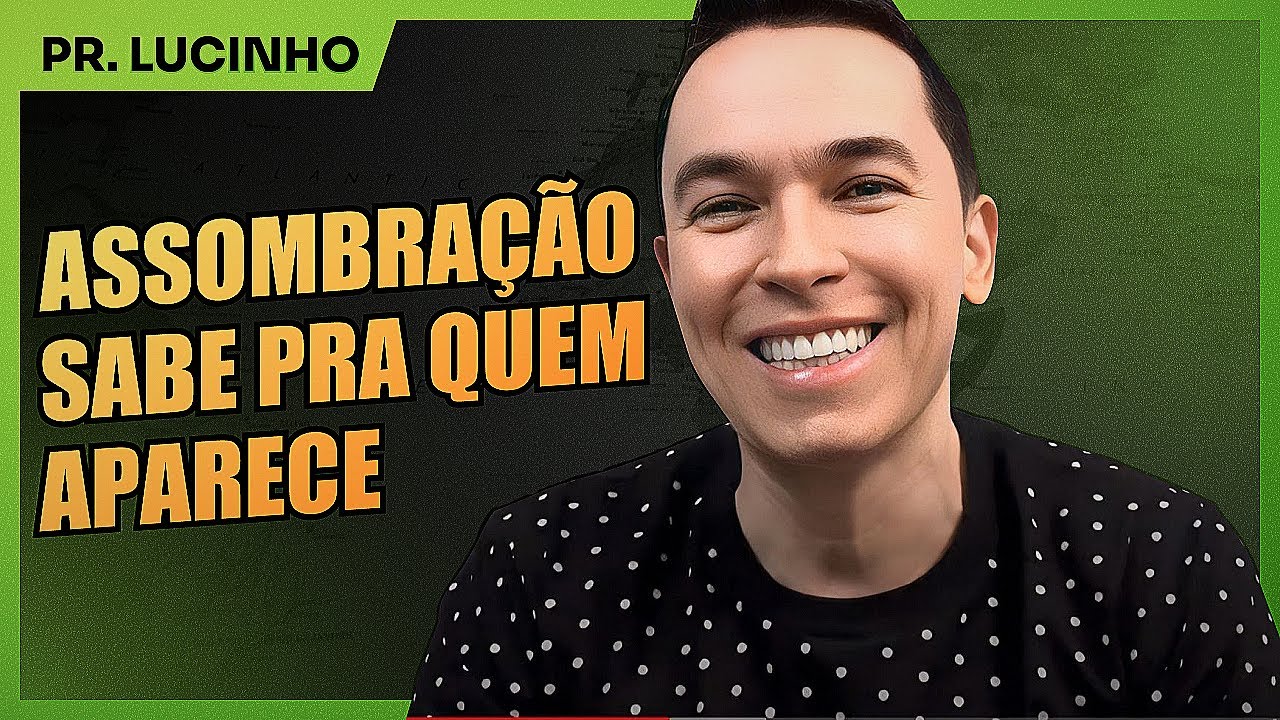 Assombração sabe pra quem aparece | Pr. Lucinho