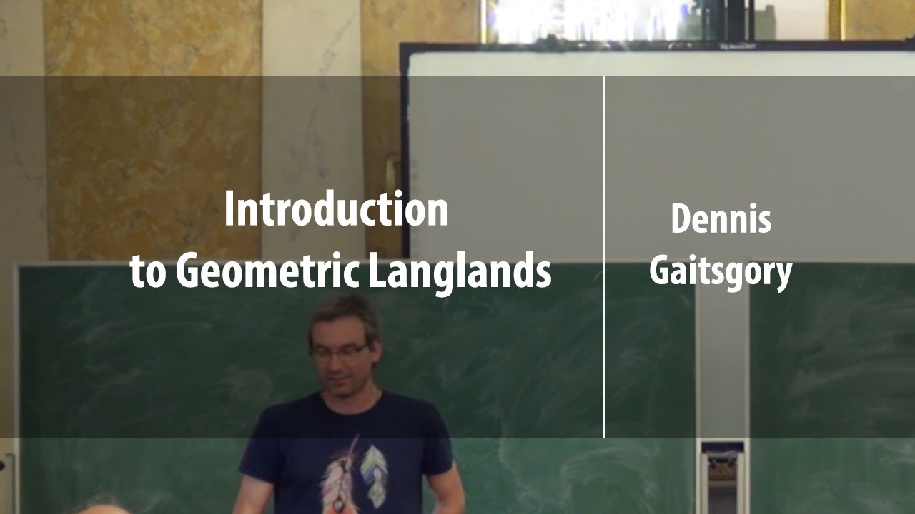 Introduction to Geometric Langlands | Dennis Gaitsgory | Лекториум