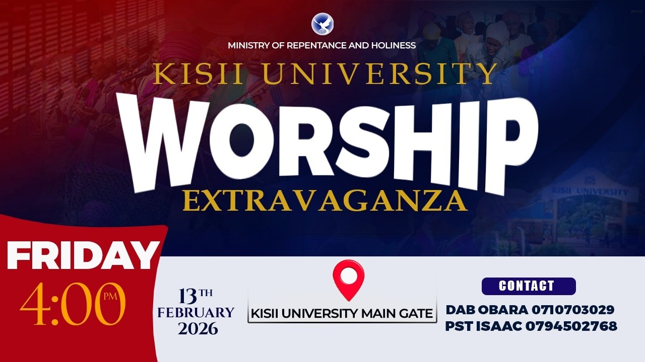 KISII UNIVERSITY ALTAR \\ WORSHIP EXTRAVAGANZA \\ 13TH FEB 2026