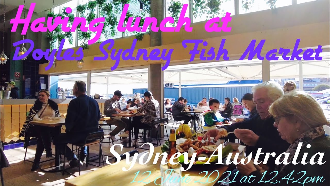 Having lunch at Doyles Sydney Fish Market at 12.42pm on 12 June 2021, Sydney-Australia