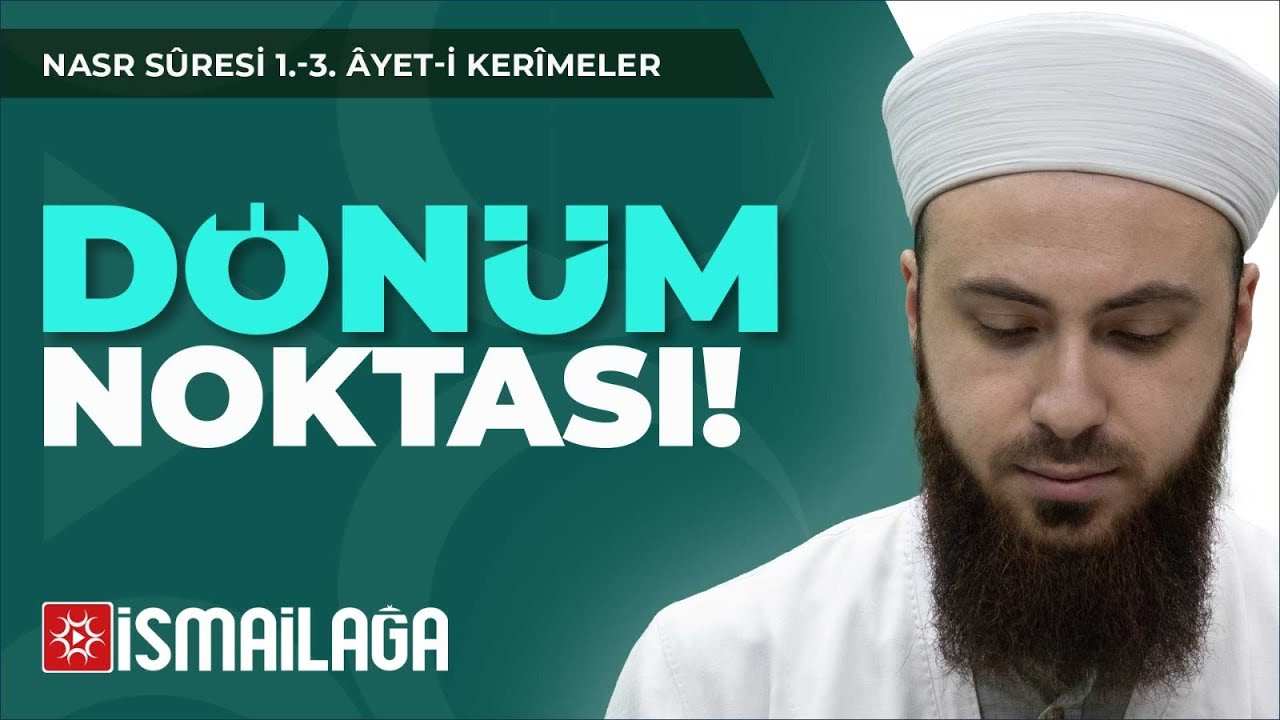 Bir Âyet Bir Hüküm: Nasr Sûresi (Dönüm Noktası!) – Abdülmecid Altaş Hoca Efendi