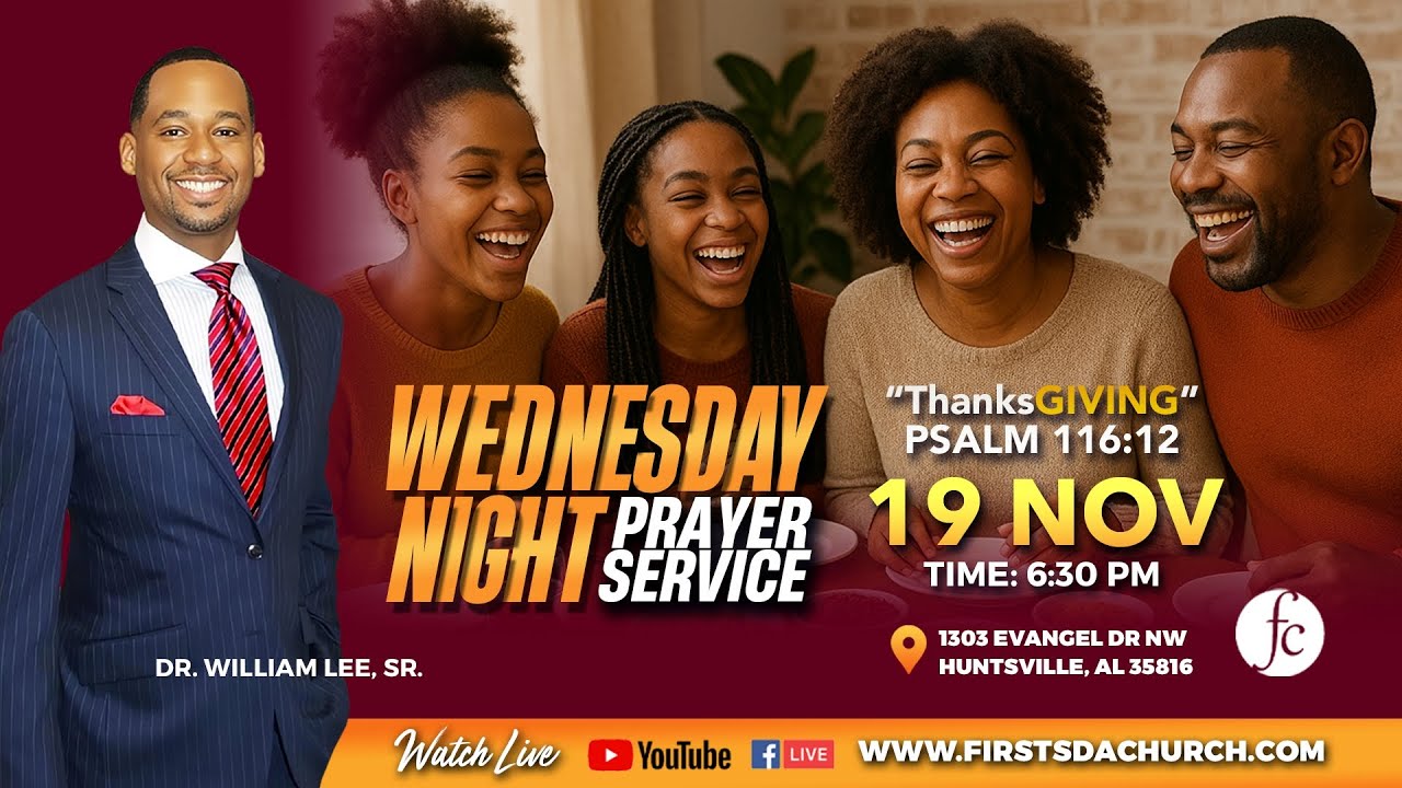 Wednesday Night Prayer Meeting 11/19/2025 - "ThanksGIVING" -Pr. Dr. William Lee, Sr.