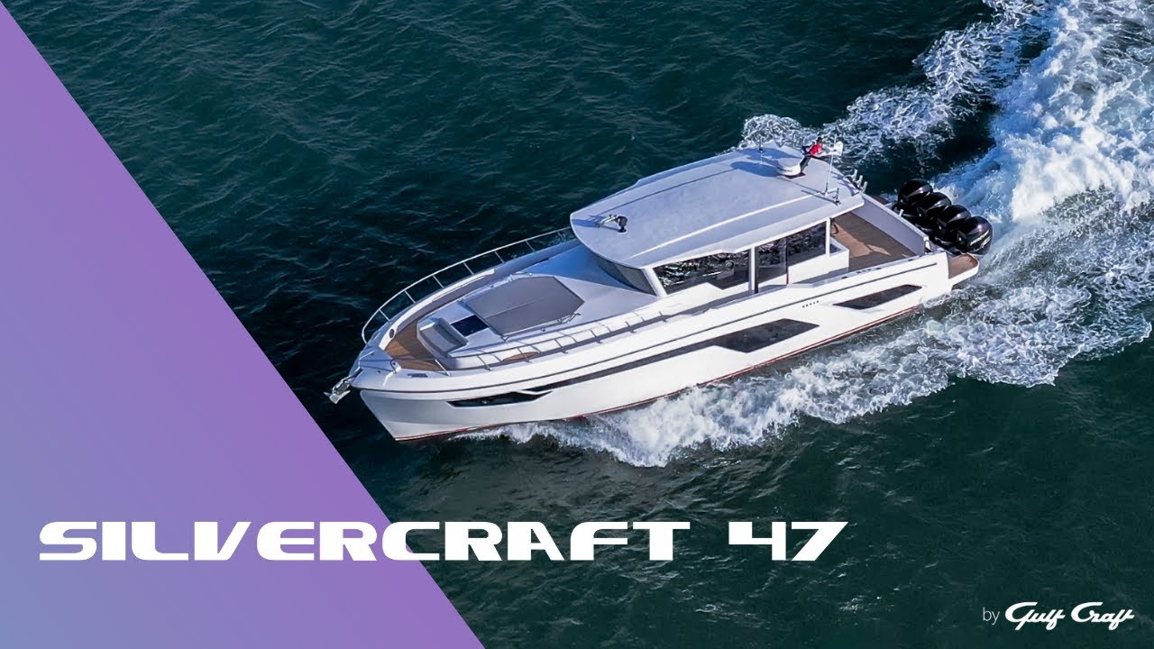 The All-New Silvercraft 47 from the Silvercraft Range by Gulf Craft