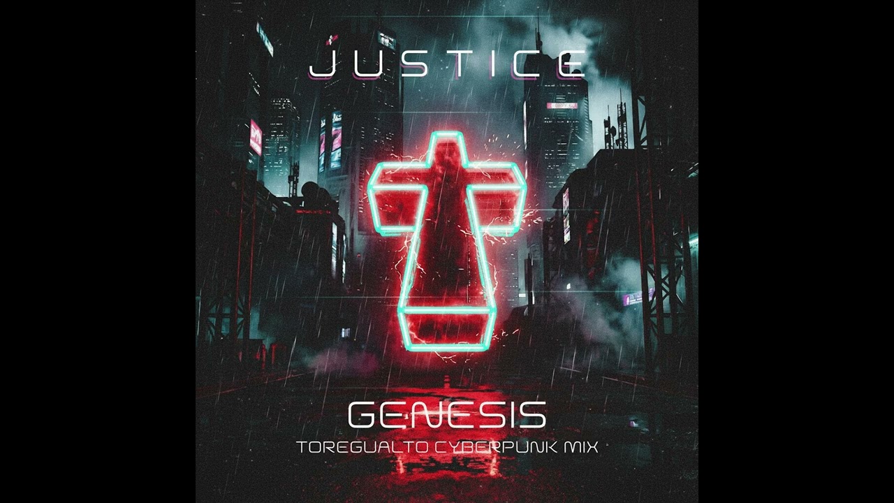 Justice - Genesis (Toregualto Cyberpunk Mix) [Bootleg]