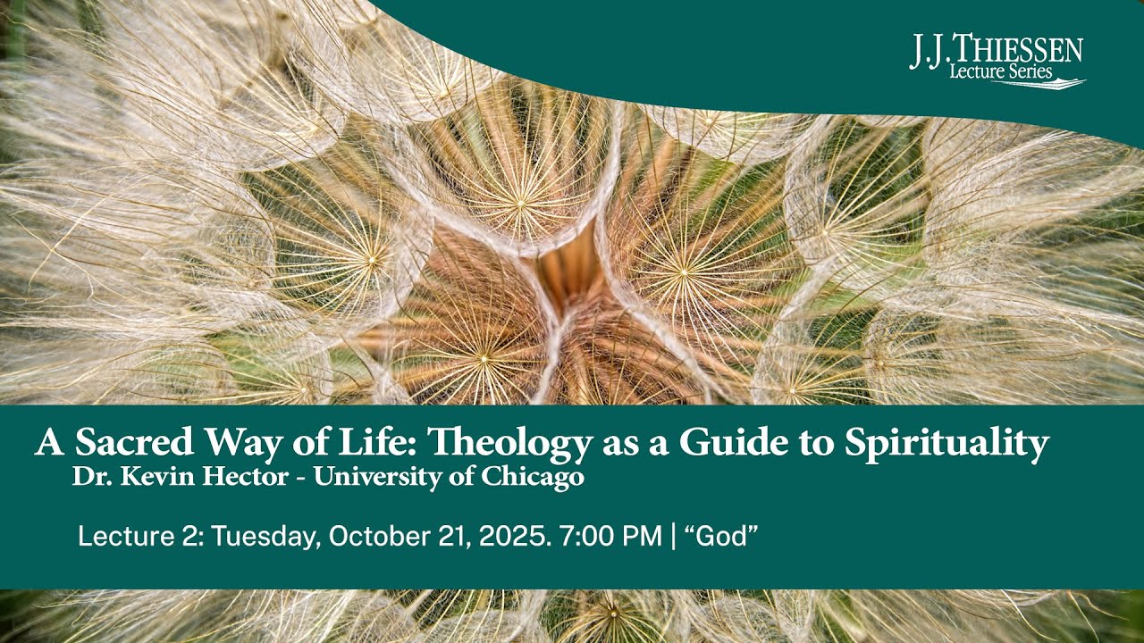 2025 J.J. Thiessen Lectures Series - Lecture 2 | God