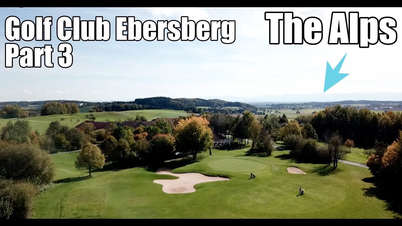 Golf + The Alps - Ebersberg Golf Club - Part 3