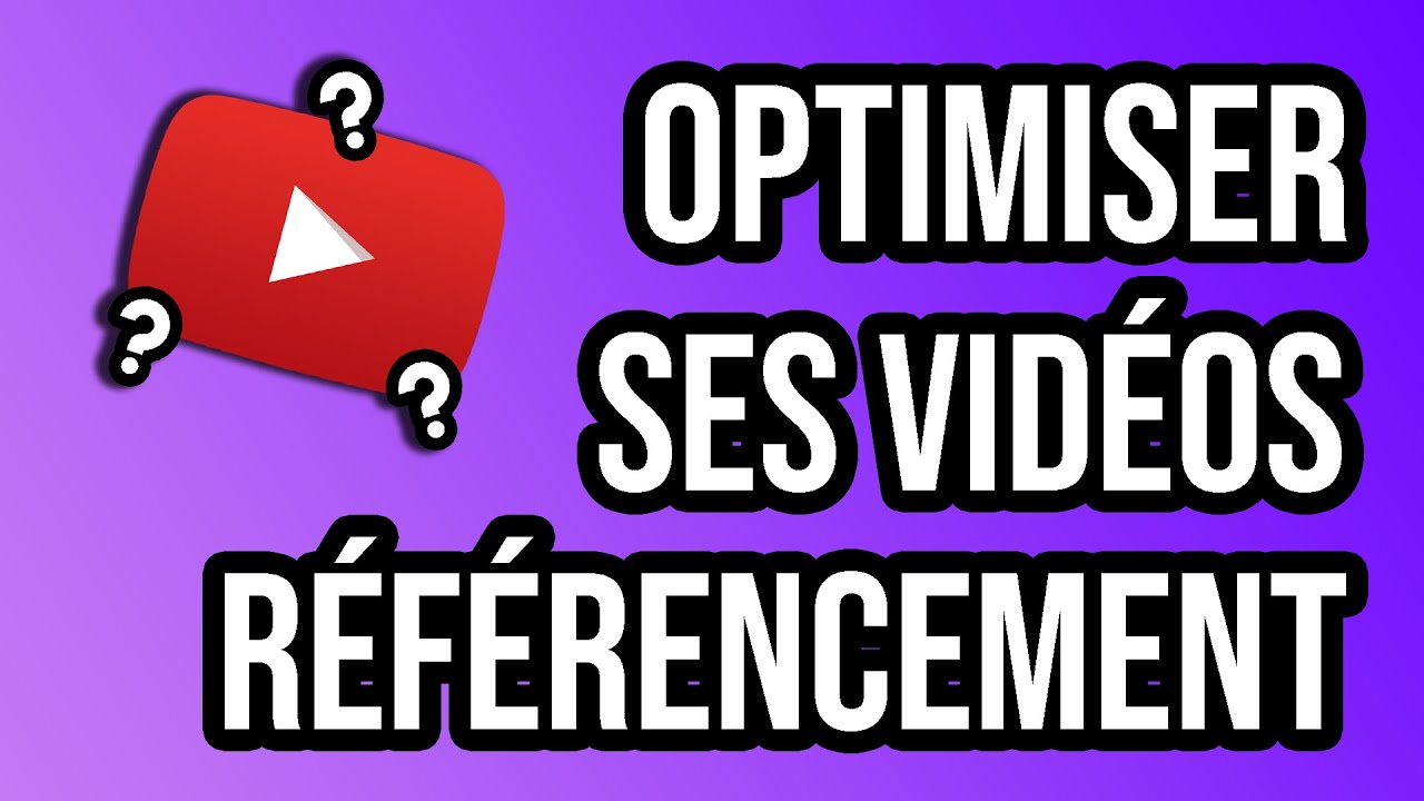 R&eacute;f&eacute;rencement YouTube : Comment Am&eacute;liorer le R&eacute;f&eacute;rencement de ses Vid&eacute;os ? [23 ASTUCES]