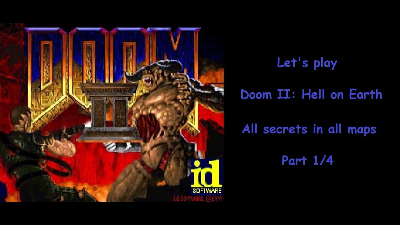 Doom II Hell on Earth. All secrets in all maps Part 1/4