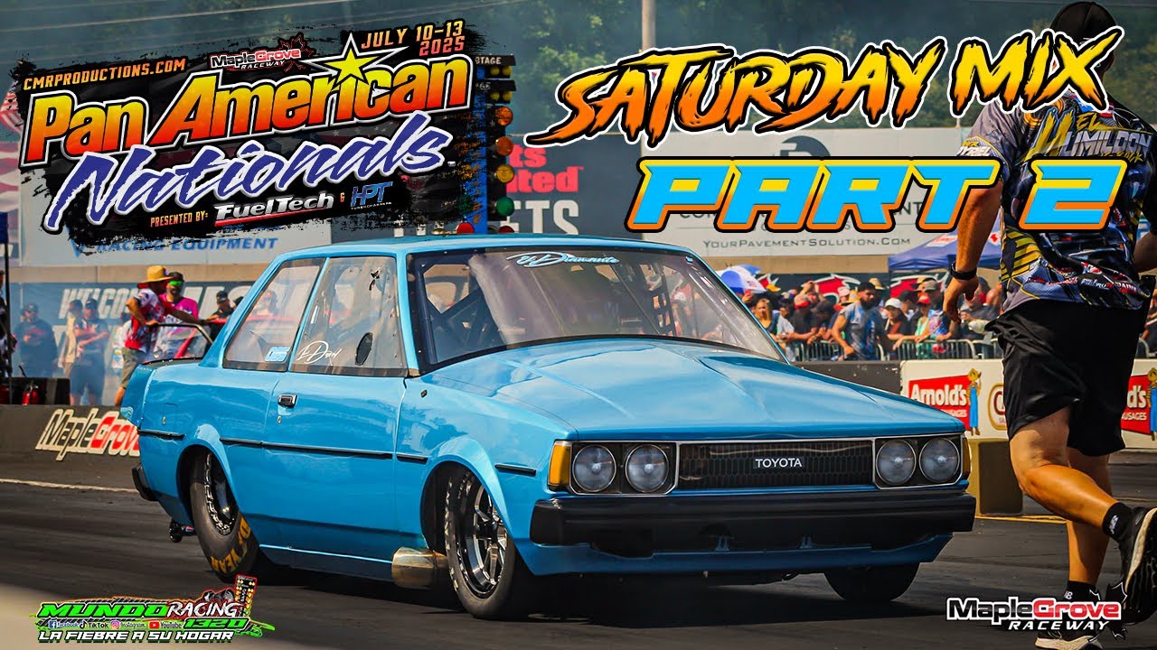 Saturday Mix Part 2 - Pan American Nationals @ Maple Grove Raceway
