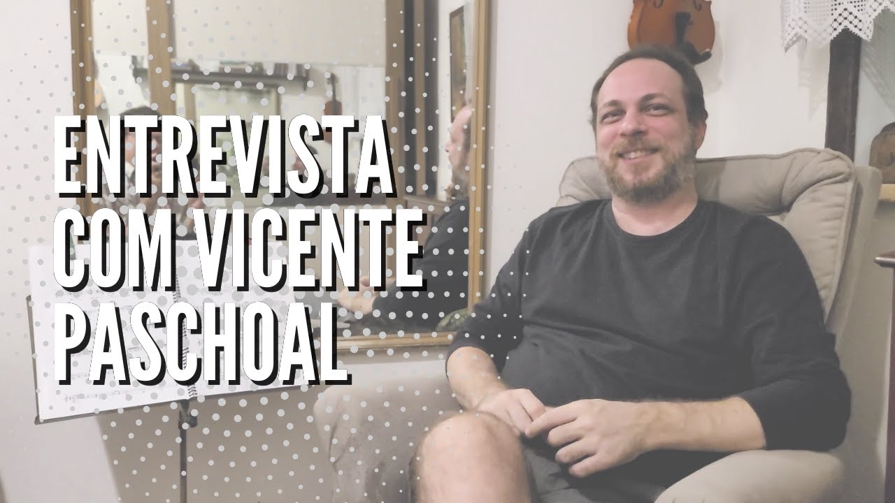 #1 - Entrevista com Vicente Paschoal
