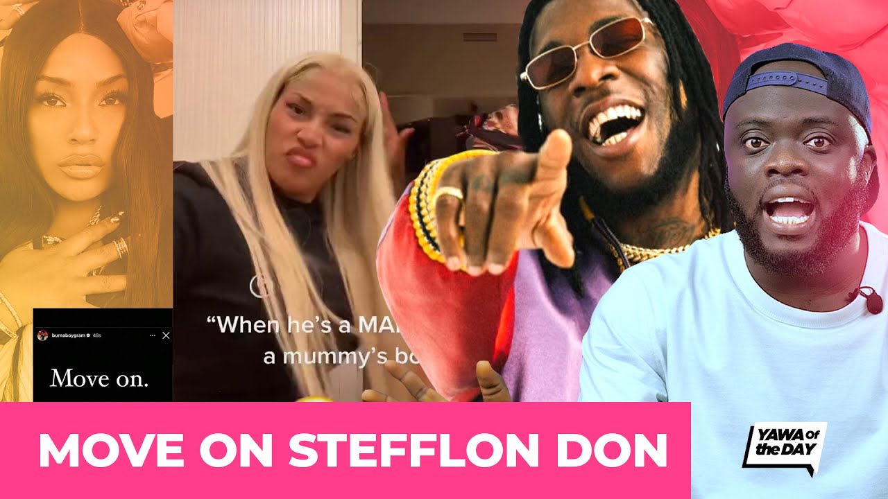 Dear Stefflon Don, Burna Boy Says Move On!!