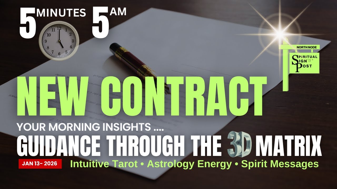 Jan 13 — NEW CONTRACT | Daily 5 AM Spiritual Sign Post