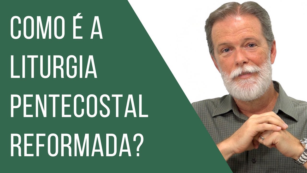Como é a Liturgia Pentecostal Reformada?