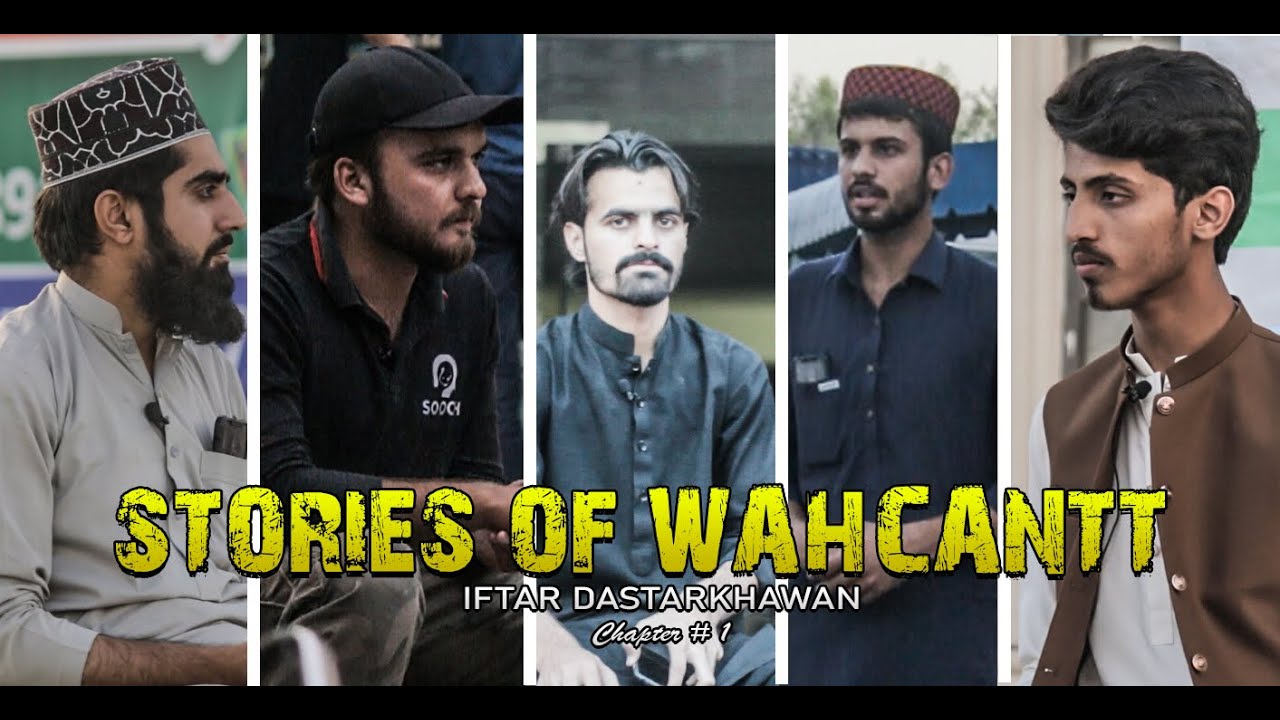 IFTAR DASTARKHAWAN | STORIES OF WAHCANNT | CHAPTER # 1 | DOCUMENTARY