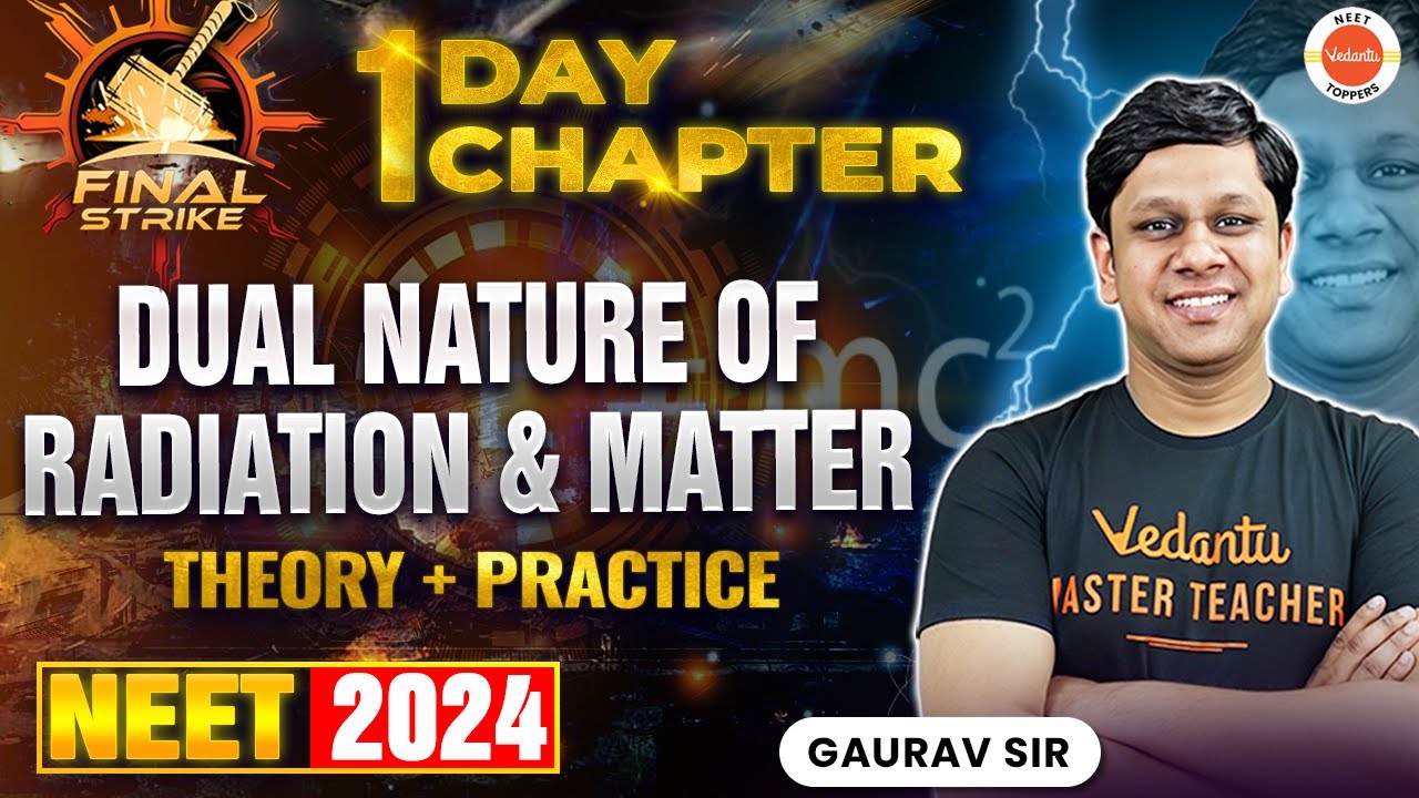 Dual Nature Of Radiation And Matter | Theory + Practice | NEET 2024 | Final Strike | Gaurav Sir