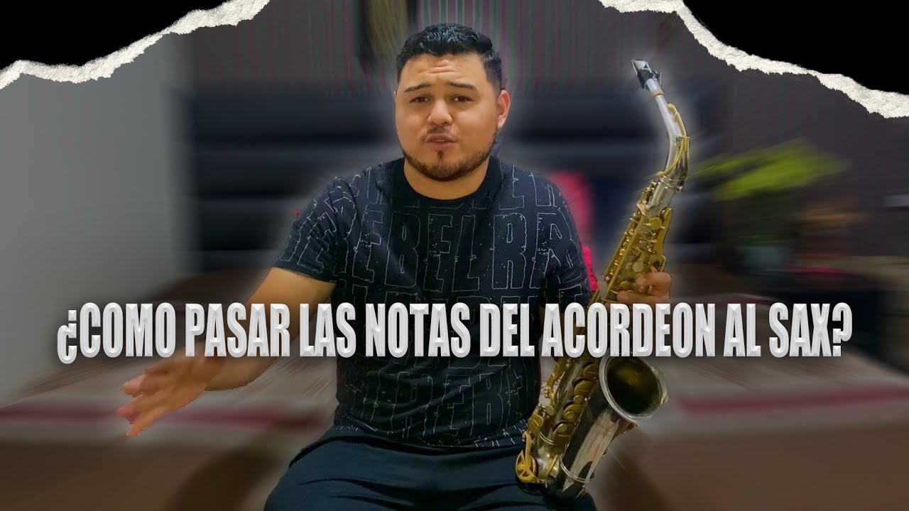 ¿COMO PASAR LAS NOTAS DEL ACORDEON AL SAX? | te explico todo lo que debes de saber