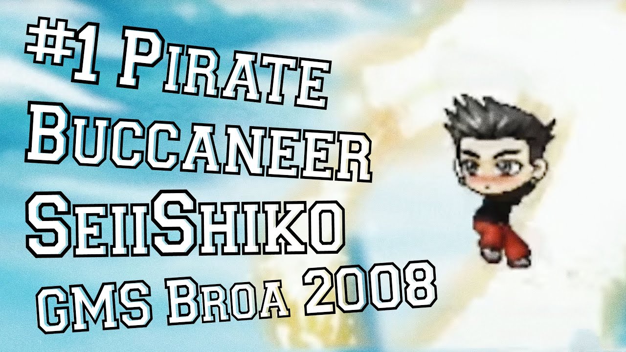 #1 Pirate - SeiiShiko - Lvl 143 Buccaneer [Broa]