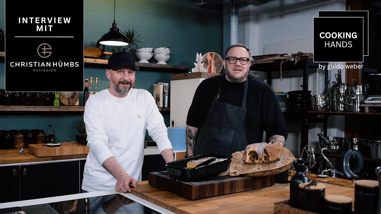 CHRISTIAN HÜMBS bei COOKING HANDS über seinen Weg zum Sterne-Pâtissier, Inspiration & Gastronomie 🧁