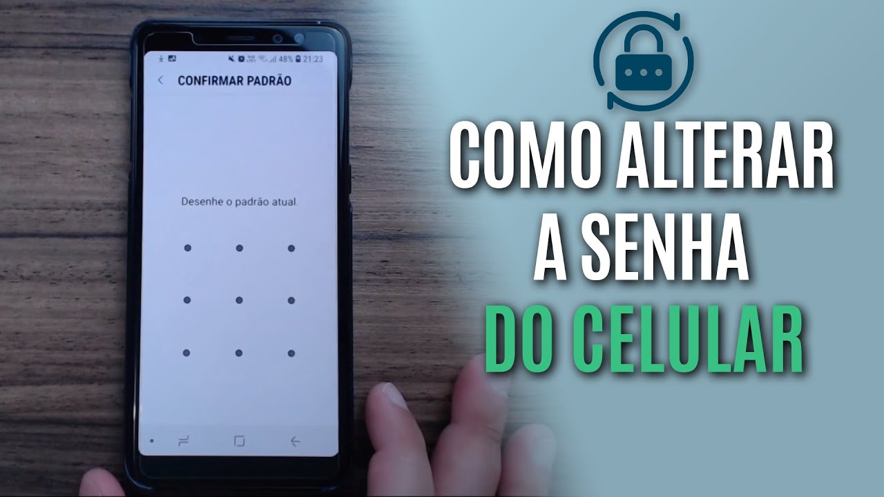 COMO ALTERAR A SENHA DE SEGURANÇA DO CELULAR
