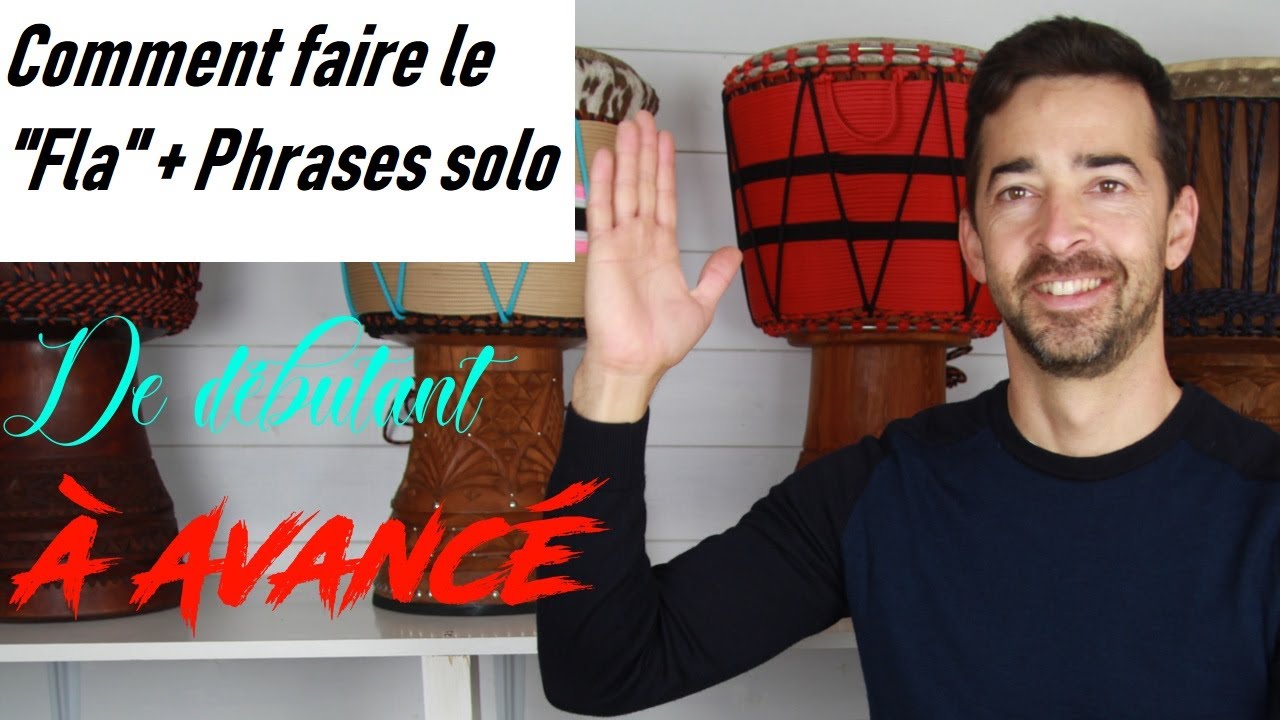 COMMENT FAIRE UN FLA + Phrases solos de débutant à avancé - LATELIER KORA DJEMBE