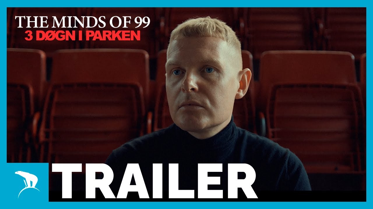THE MINDS OF 99 TRE DØGN I PARKEN | TRAILER