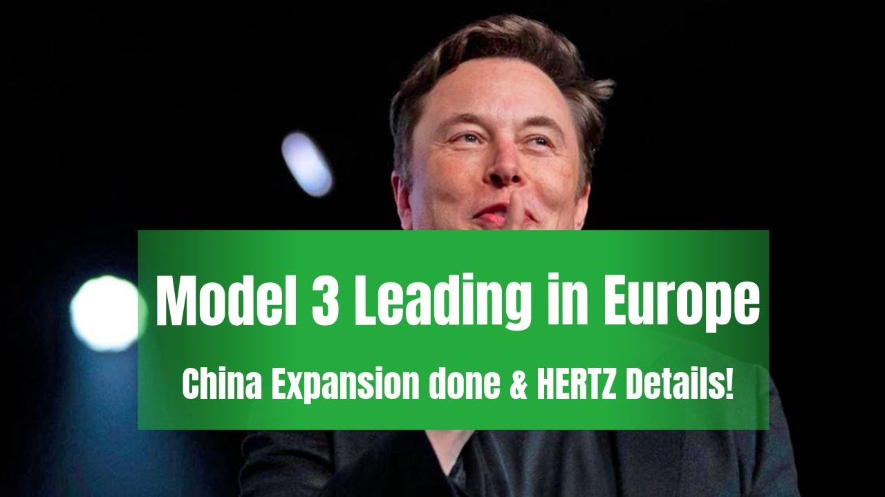 TESLA Model 3 Leading in Europe & China expansion