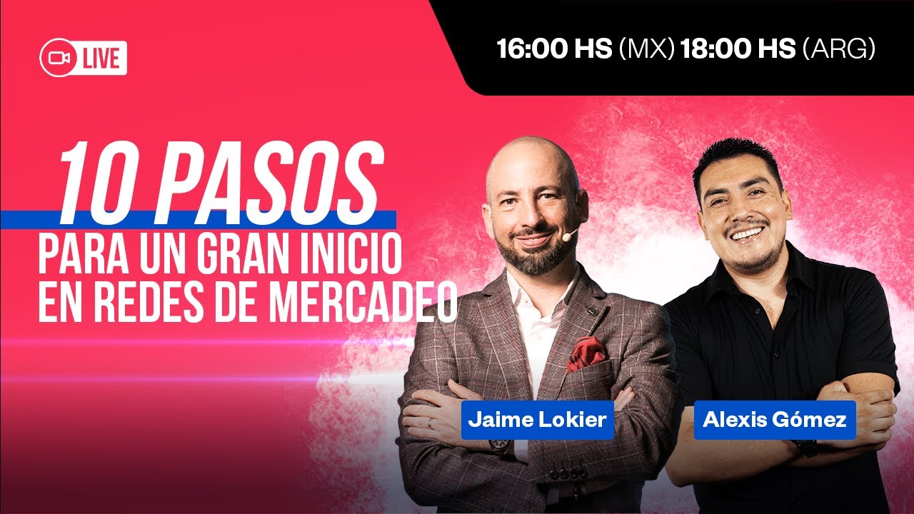 10 pasos para un gran inicio en Redes de Mercadeo